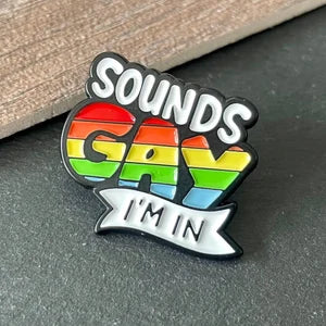 Metal Pin - Sounds Gay I'm In